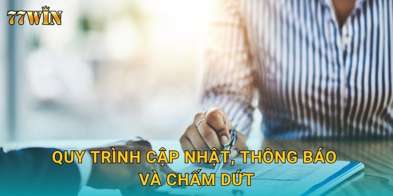 Điều khoản sử dụng 77WIN – Quy định minh bạch, rõ ràng 2025 2 Quy trình cập nhật, thông báo và chấm dứt