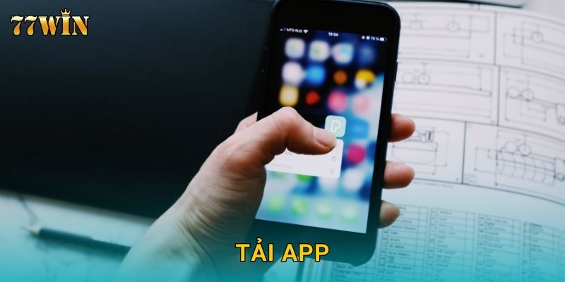 Tải app 77WIN – Trải nghiệm mượt mà, đặt cược nhanh chóng