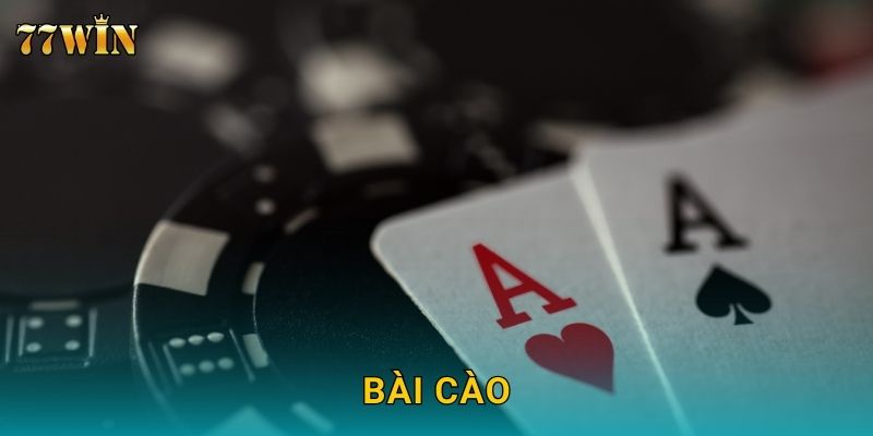 Bài Cào 77WIN – Hướng dẫn chơi và mẹo thắng lớn