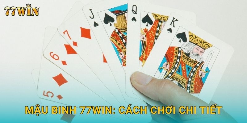 Mậu Binh 77WIN – Đỉnh cao chiến thuật và cách xếp bài chuẩn 2 Mậu Binh 77WIN: Cách chơi chi tiết