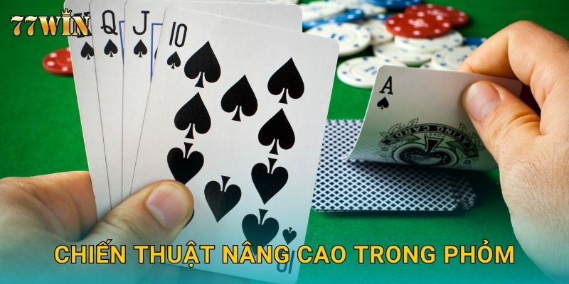 Phỏm 77WIN – Bí quyết ăn bài, thắng cực nhanh 3 Chiến thuật nâng cao trong phỏm